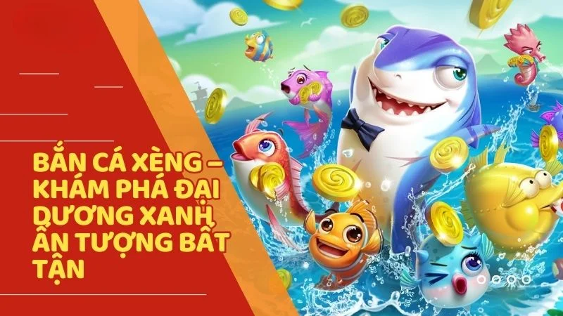 bắn cá xèng